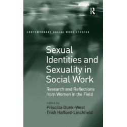 Sexual Identities and Sexuality in Social Work: Research and Reflections from Women in the Field