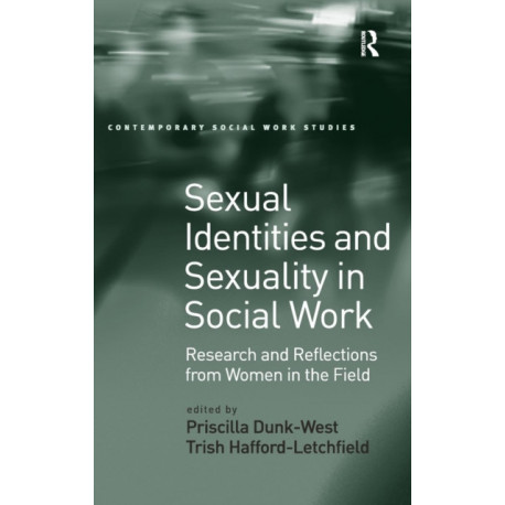 Sexual Identities and Sexuality in Social Work: Research and Reflections from Women in the Field