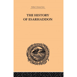 The History of Esarhaddon: Budge |f Ernest A.