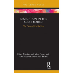 Disruption in the Audit Market: The Future of the Big Four