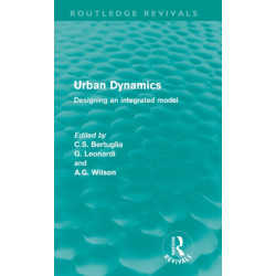 Urban Dynamics: Designing an Integrated Model
