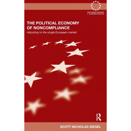 The Political Economy of Noncompliance: Adjusting to the Single European Market