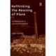 Rethinking the Meaning of Place: Conceiving Place in Architecture-Urbanism