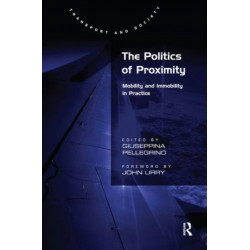 The Politics of Proximity: Mobility and Immobility in Practice
