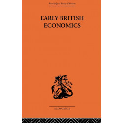 Early British Economics from the XIIIth to the middle of the XVIIIth century: From the 13th to the Middle of the 18th Century