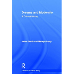 Dreams and Modernity: A Cultural History