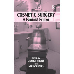 Cosmetic Surgery: A Feminist Primer