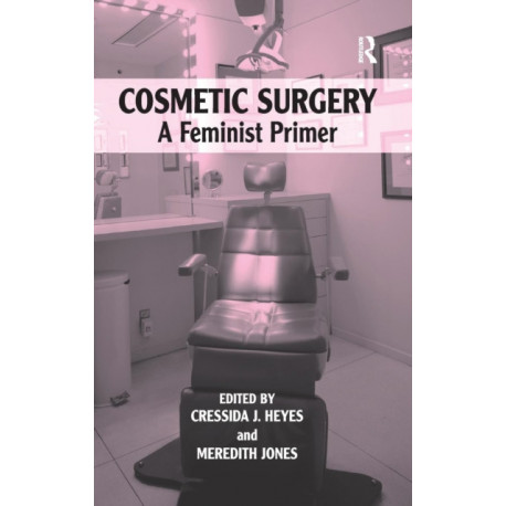 Cosmetic Surgery: A Feminist Primer