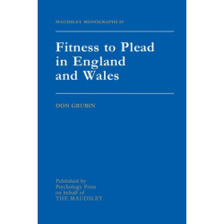Fitness To Plead In England And Wales: Maudsley Monographs Number Thirty-Eight