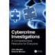 Cybercrime Investigations: A Comprehensive Resource for Everyone