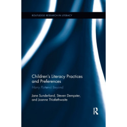 Children's Literacy Practices and Preferences: Harry Potter and Beyond