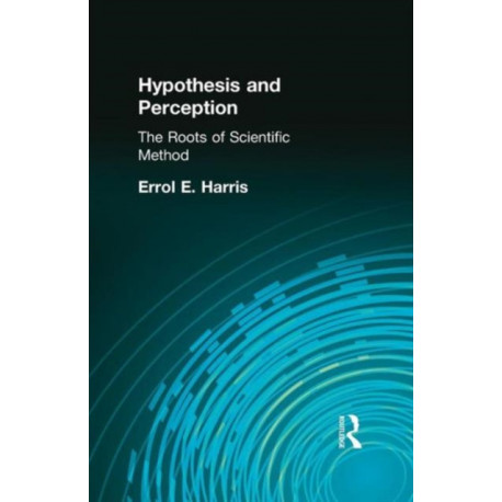 Hypothesis and Perception: The Roots of Scientific Method