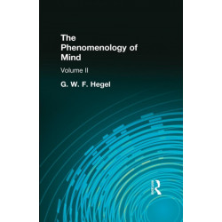 The Phenomenology of Mind: Volume II