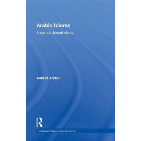 Arabic Idioms: A Corpus Based Study