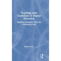 Teaching with Confidence in Higher Education: Applying Strategies from the Performing Arts