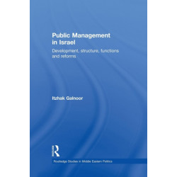 Public Management in Israel: Development, Structure, Functions and Reforms