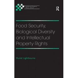 Food Security, Biological Diversity and Intellectual Property Rights