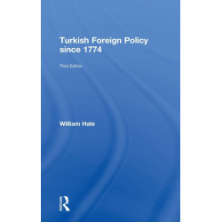 Turkish Foreign Policy since 1774