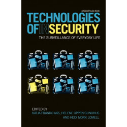 Technologies of InSecurity: The Surveillance of Everyday Life
