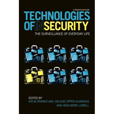 Technologies of InSecurity: The Surveillance of Everyday Life