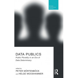 Data Publics: Public Plurality in an Era of Data Determinacy
