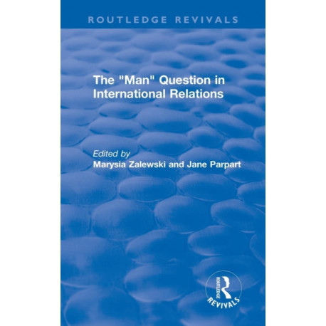 The "Man" Question in International Relations