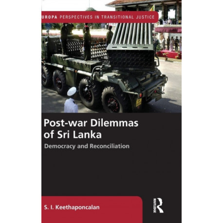 Post-war Dilemmas of Sri Lanka: Democracy and Reconciliation