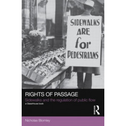 Rights of Passage: Sidewalks and the Regulation of Public Flow