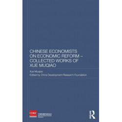 Chinese Economists on Economic Reform - Collected Works of Xue Muqiao
