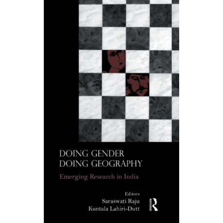 Doing Gender, Doing Geography: Emerging Research in India