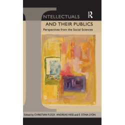 Intellectuals and their Publics: Perspectives from the Social Sciences