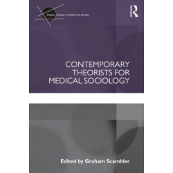 Contemporary Theorists for Medical Sociology