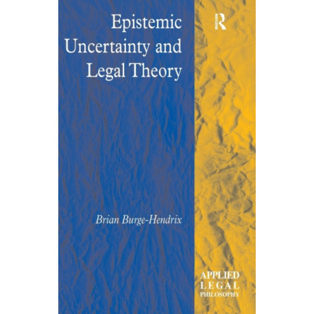 Epistemic Uncertainty and Legal Theory
