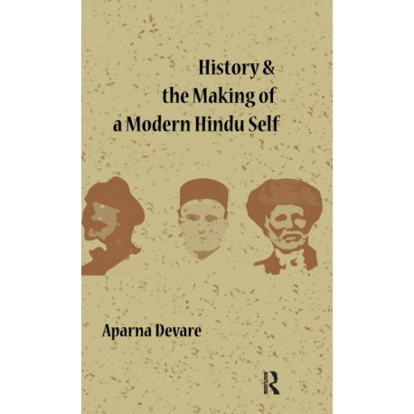 History and the Making of a Modern Hindu Self