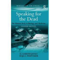 Speaking for the Dead: The Human Body in Biology and Medicine