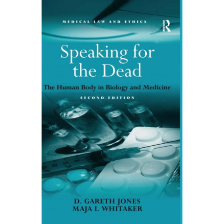 Speaking for the Dead: The Human Body in Biology and Medicine