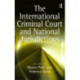 The International Criminal Court and National Jurisdictions
