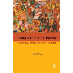 India's Doctrine Puzzle: Limiting War in South Asia