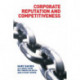 Corporate Reputation and Competitiveness