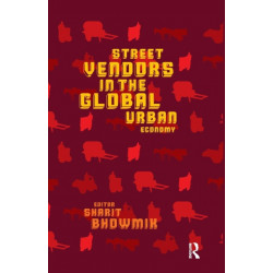 Street Vendors in the Global Urban Economy
