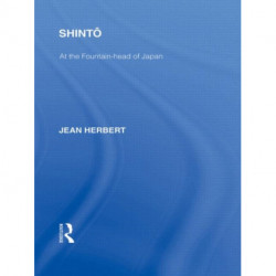 Shinto: At the Fountainhead of Japan