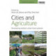 Cities and Agriculture: Developing Resilient Urban Food Systems