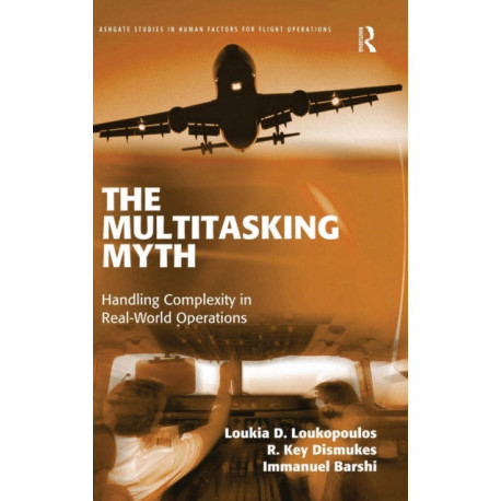 The Multitasking Myth: Handling Complexity in Real-World Operations