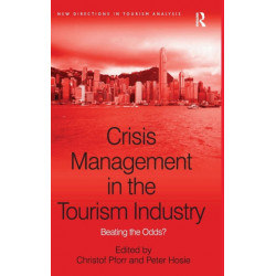 Crisis Management in the Tourism Industry: Beating the Odds?
