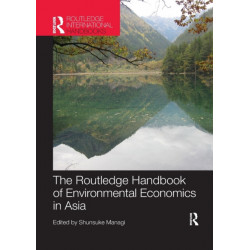 The Routledge Handbook of Environmental Economics in Asia
