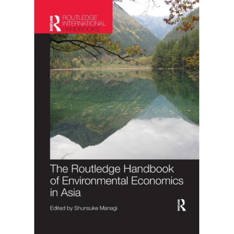 The Routledge Handbook of Environmental Economics in Asia