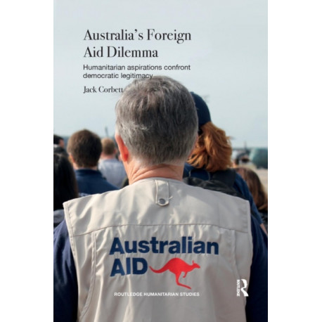 Australia's Foreign Aid Dilemma: Humanitarian aspirations confront democratic legitimacy