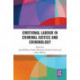 Emotional Labour in Criminal Justice and Criminology