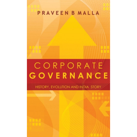 Corporate Governance: Concept, Evolution and India Story