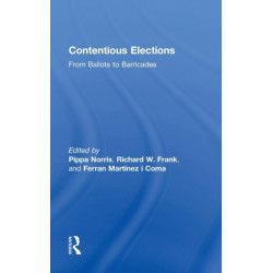 Contentious Elections: From Ballots to Barricades